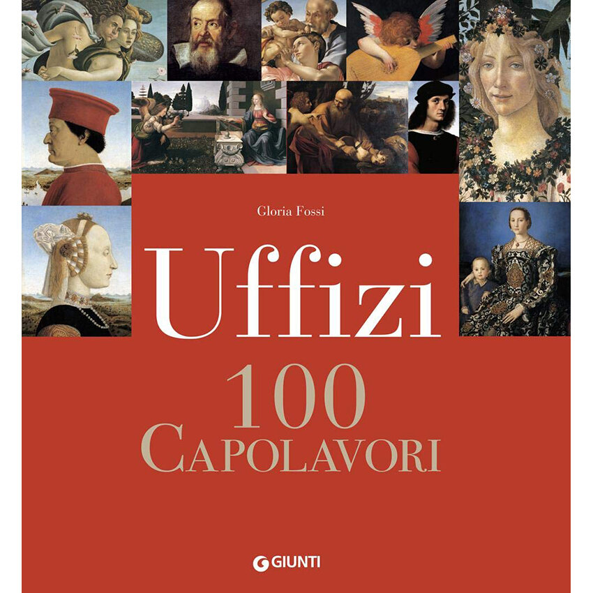 UFFIZI. 100 CAPOLAVORI - Gallerie degli Uffizi Shop